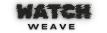 Watch Weave
